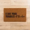 Kirkland's Home Doormats-Leave Your Troubles Doormat